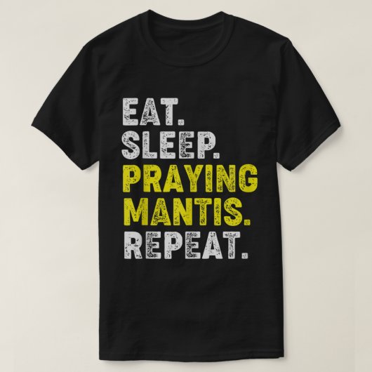Eat Sleep Praying Mantis Herhaal Kung Fu Chinese M T-shirt (Design voorkant)