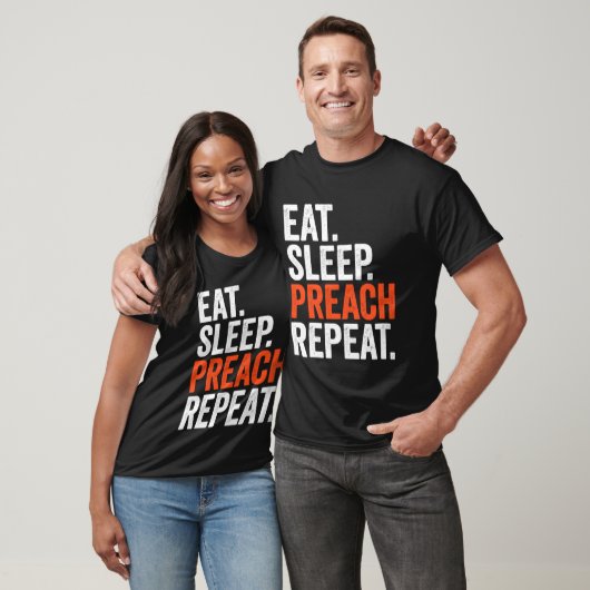 Eat Sleep Preach Repeat T-shirt (Unisex)
