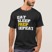 Eat Sleep Prep Repeat Prepper Gear and Prepper Su T-shirt (Voorkant)