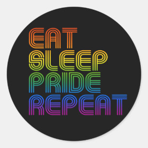 Eat Sleep Pride Herhaal T-shirt Ronde Sticker