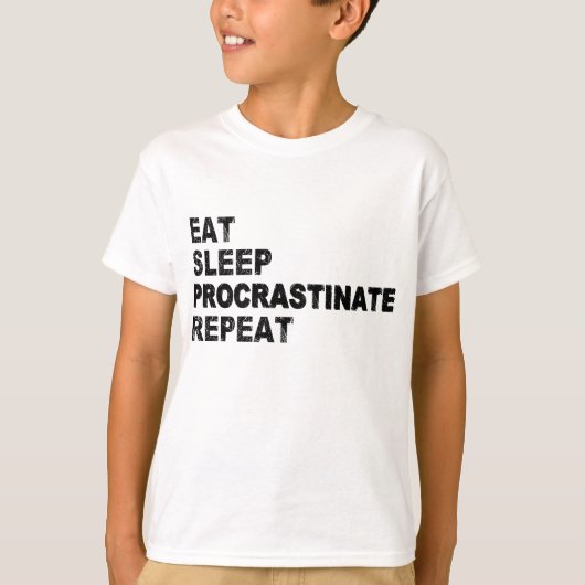 Eat Sleep Procrastinate Herhalen T-shirt (Voorkant)