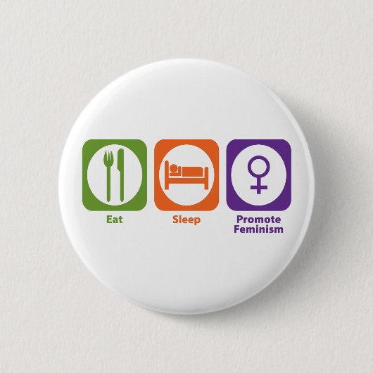 Eat Sleep Promote Feminisme Ronde Button 5,7 Cm (Voorkant)