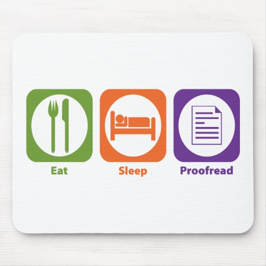 Eat Sleep Proofread Muismat (Voorkant)