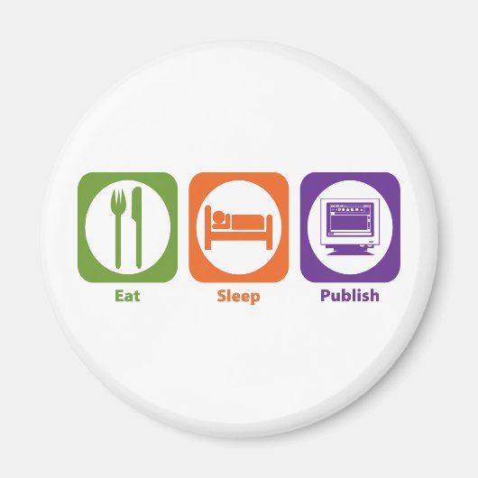 Eat Sleep Publish Magneet (Voorkant)