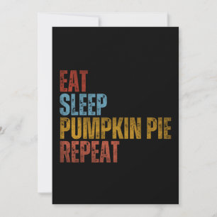 EAT SLEEP PUMPKIN PIE HERPEAT KAART