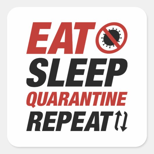 Eat Sleep Quarantine Vierkante Sticker (Voorkant)
