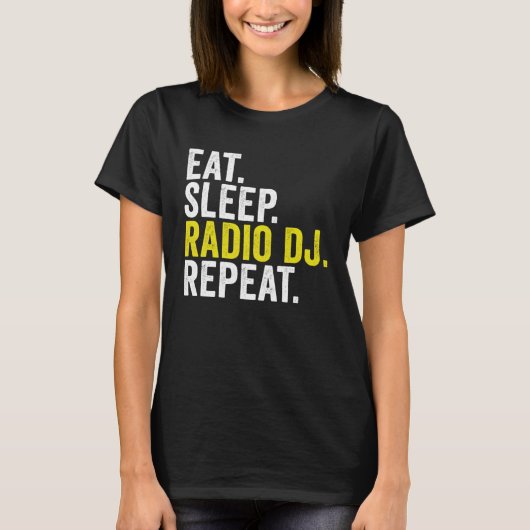 Eat Sleep Radio DJ Repeat  Disc Jockey T-shirt (Voorkant)