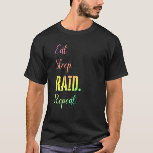 Eat Sleep Raid Herhaal Wauw Girl Gamer Video Game  T-shirt