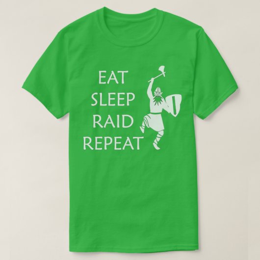 Eat Sleep Raid Herhalen T-shirt (Design voorkant)