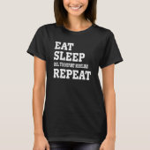 Eat Sleep Rail Transport Modellering Herhaal Sarca T-shirt (Voorkant)