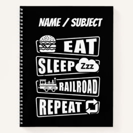 Eat Sleep Railroad Herhalen Steam Train met naam Notitieboek