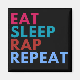 Eat Sleep Rap Herhaal Zwarte Achtergrond Magneet