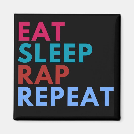Eat Sleep Rap Herhaal Zwarte Achtergrond Magneet (Voorkant)