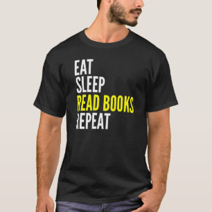 Eat Sleep Read Books Herhaling Reading T-shirt