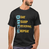 Eat Sleep Reading Bookworm Book Perfect Day T-shirt (Voorkant)