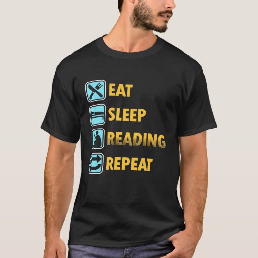Eat Sleep Reading Bookworm Book Perfect Day T-shirt (Voorkant)