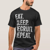 Eat Sleep Recruit herhalen T-shirt (Voorkant)