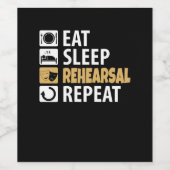 Eat Sleep Rehearings Herhalen Wijn Etiket (Enkel label)
