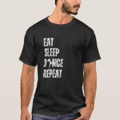 Eat Sleep Repeat Designs Eat Sleep Dance Repeat T-shirt (Voorkant)