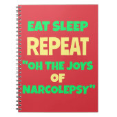 Eat Sleep Repeat Joys of Narcolepsy Notitieboek (Voorkant)
