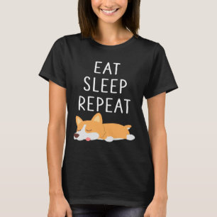 Eat Sleep Repeteren Corgi Corgi Love Funny Corgi C T-shirt