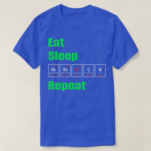 Eat Sleep Research Herhaal 19 T-shirt (Design voorkant)