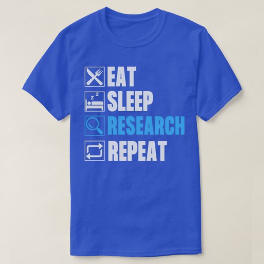 Eat Sleep Research Herhaal 45 T-shirt (Design voorkant)