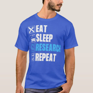 Eat Sleep Research Herhaal 45 T-shirt