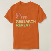 Eat Sleep Research Herhaal Funny Phd Student Docto T-shirt (Design voorkant)