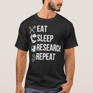 Eat Sleep Research Retro Grunge Funny Text herhale T-shirt
