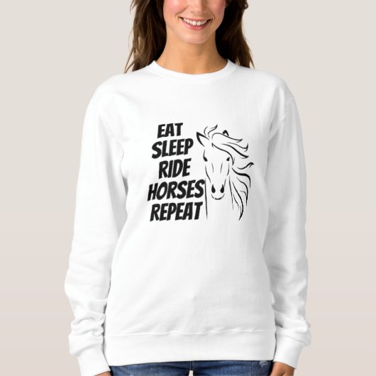 Eat Sleep Ride Horses Herhalen Trui (Voorkant)