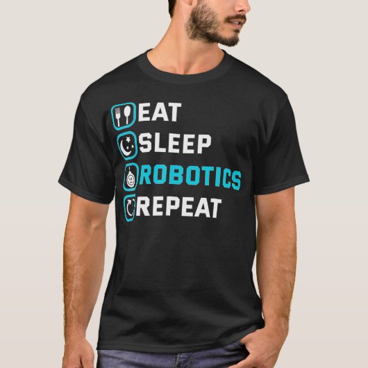 Eat Sleep Robotics Herhaal Robots Engineer Cyborg T-shirt (Voorkant)