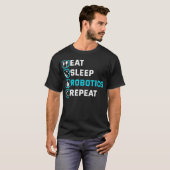 Eat Sleep Robotics Herhaal Robots Engineer Cyborg T-shirt (Voorkant volledig)