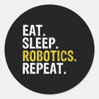 Eat Sleep Robotics Herhalen Ronde Sticker