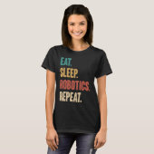 Eat Sleep Robotics Repeat  Robot  Engineering Vint T-shirt (Voorkant volledig)