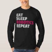 Eat Sleep Robotics Repeat T-shirt (Voorkant)