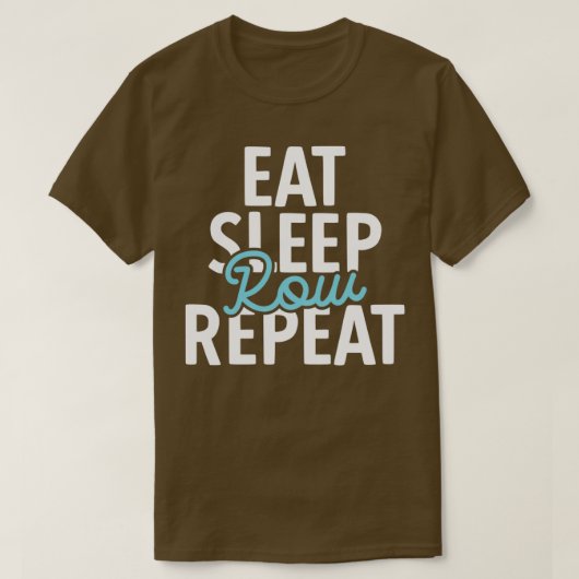 Eat Sleep Row Herhaal Funny Rowing Puns T-shirt (Design voorkant)