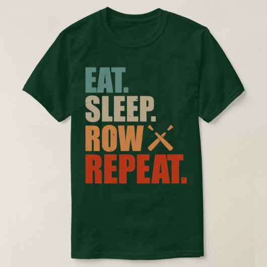 Eat Sleep Row herhalen T-shirt (Design voorkant)