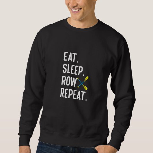 Eat Sleep Row Repat Rowing Rower Coxswain Trui (Voorkant)