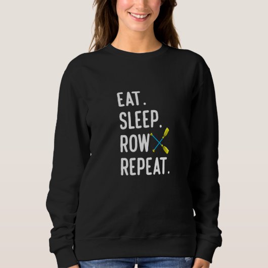 Eat Sleep Row Repat Rowing Rower Coxswain Trui (Voorkant)