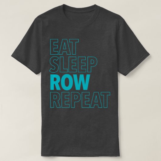 Eat Sleep Row Repeat Aqua T-shirt (Design voorkant)