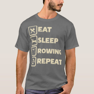 Eat Sleep Rowing Herhaal Funny Pontooning Boating  T-shirt