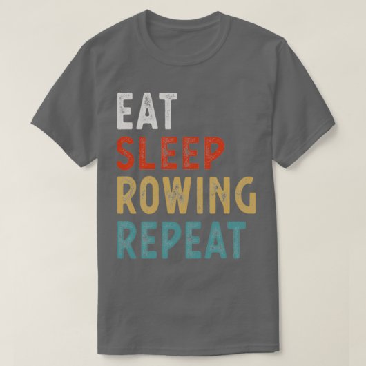 Eat Sleep Rowing Herhaal Funny Rowing Player Gift  T-shirt (Design voorkant)