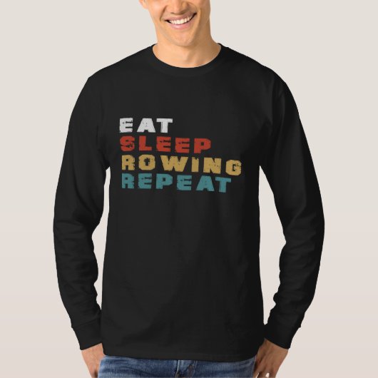 Eat Sleep Rowing Herhaal Funny Rowing Player Gift T-shirt (Voorkant)