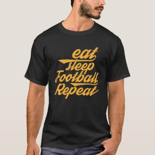  Eat Sleep Rugby Herhaal T - Funny Sport Gif T-shirt