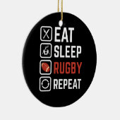 Eat Sleep Rugby Herhaling Sport Gift Keramisch Ornament (Rechts)