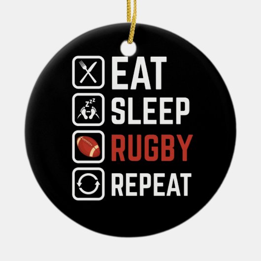 Eat Sleep Rugby Herhaling Sport Gift Keramisch Ornament (Voorkant)