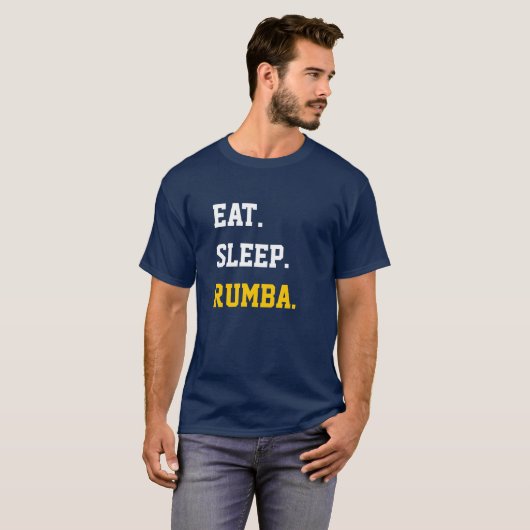 Eat Sleep Rumba T-shirt (Voorkant volledig)