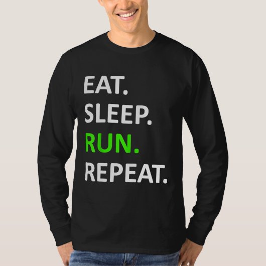Eat Sleep Run Herhaal Shirt Funny Runner Shirt (Voorkant)