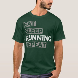 Eat Sleep Running Herhaal Runner Athlete Mo T-shirt